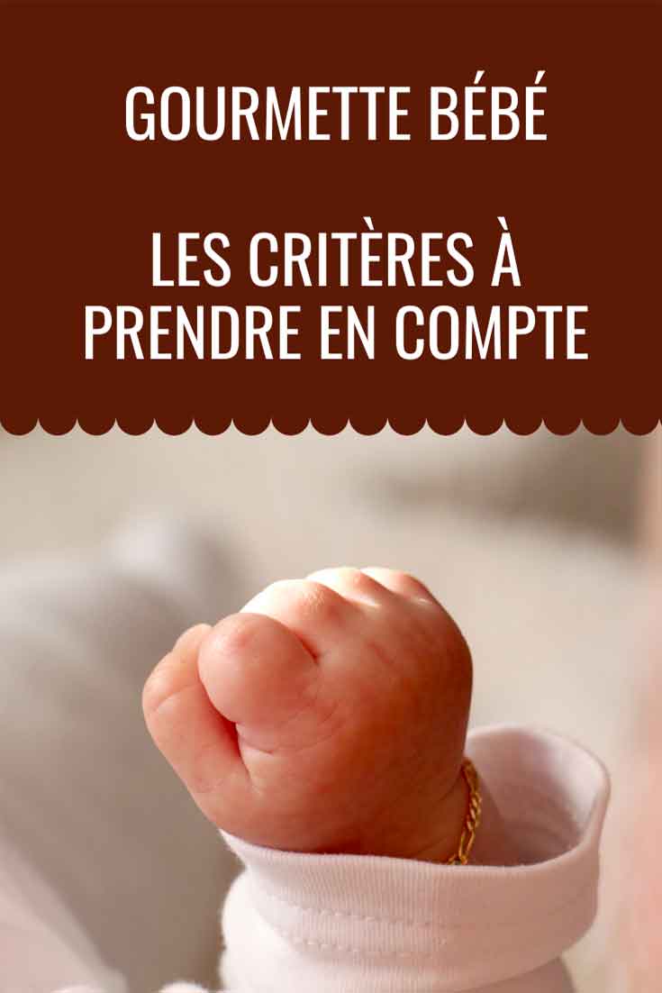 gourmette pour bébé, les critères à prendre en compte